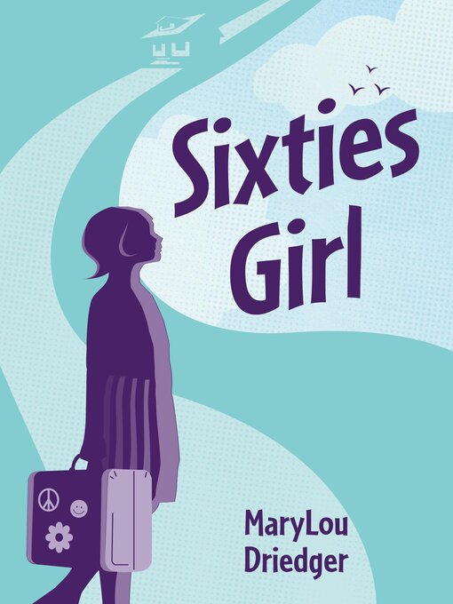 Title details for Sixties Girl by MaryLou Driedger - Available